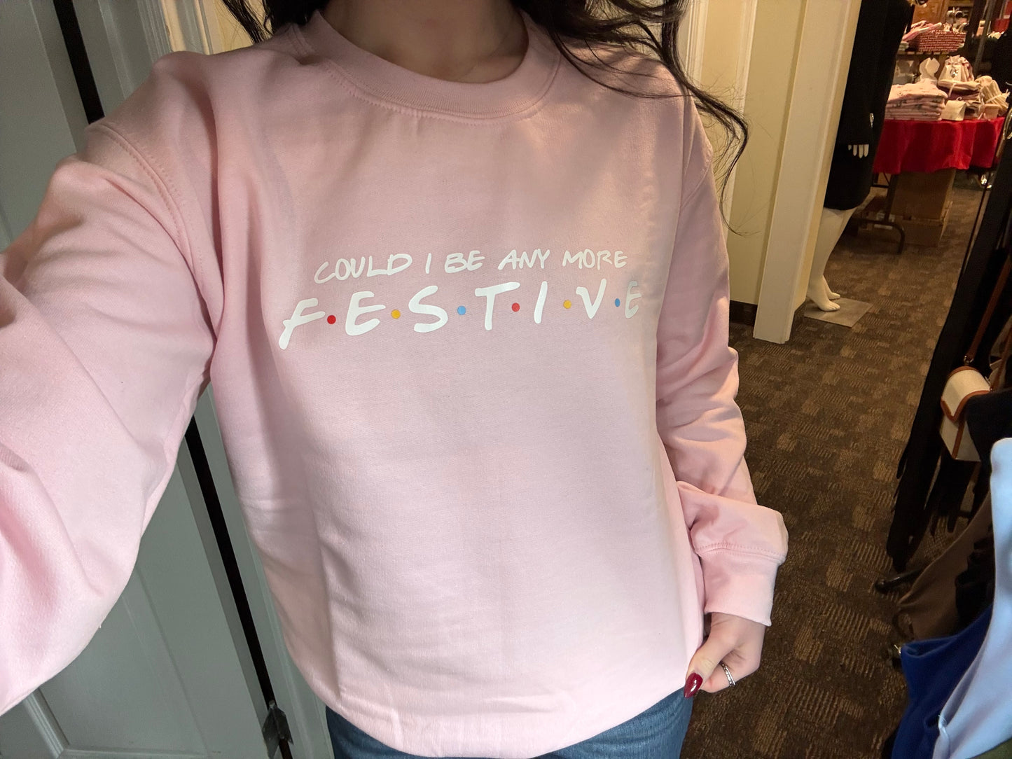 Blonde Ambition Could I Be Any More Festive Crewneck Pink